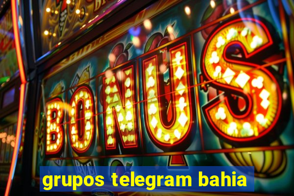 grupos telegram bahia